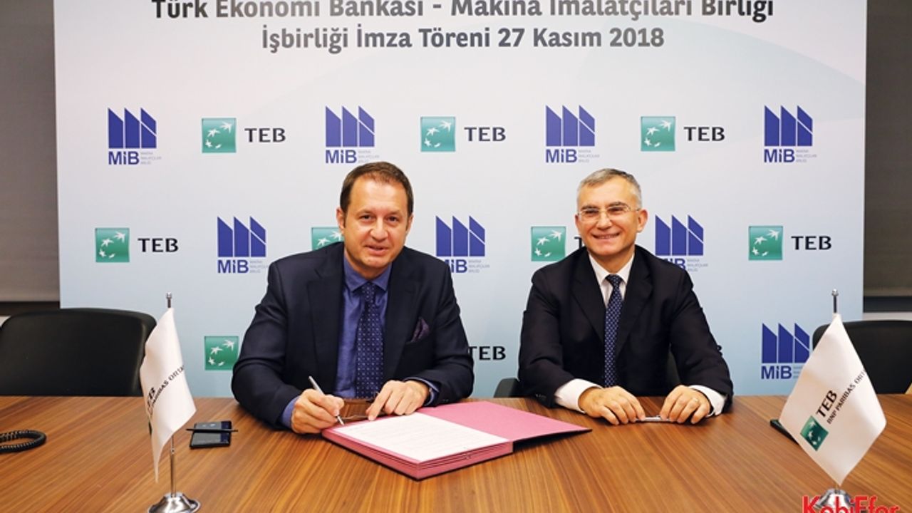 TEB ve Makina İmalatçıları Birliği’nden reel sektöre destek
