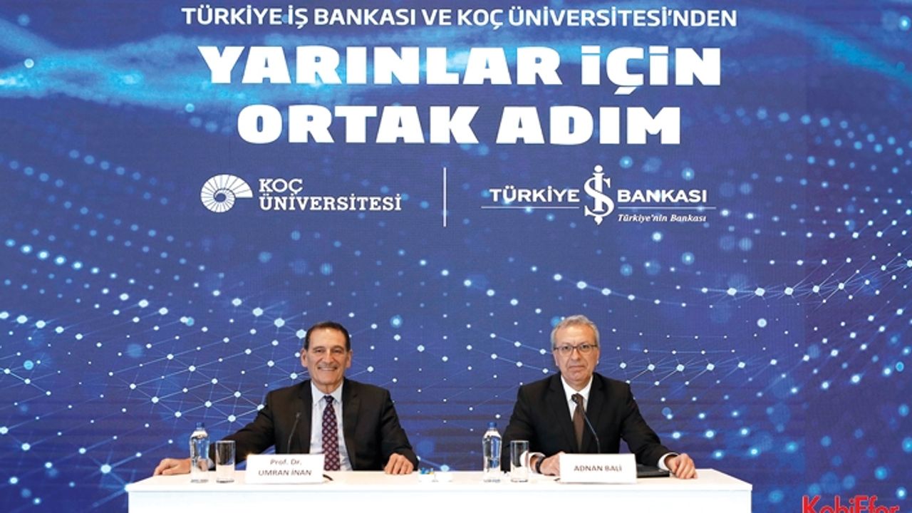 İş Bankası ve Koç Üniversitesi’nden Yapay Zekâ Uygulama ve Araştırma Merkezi