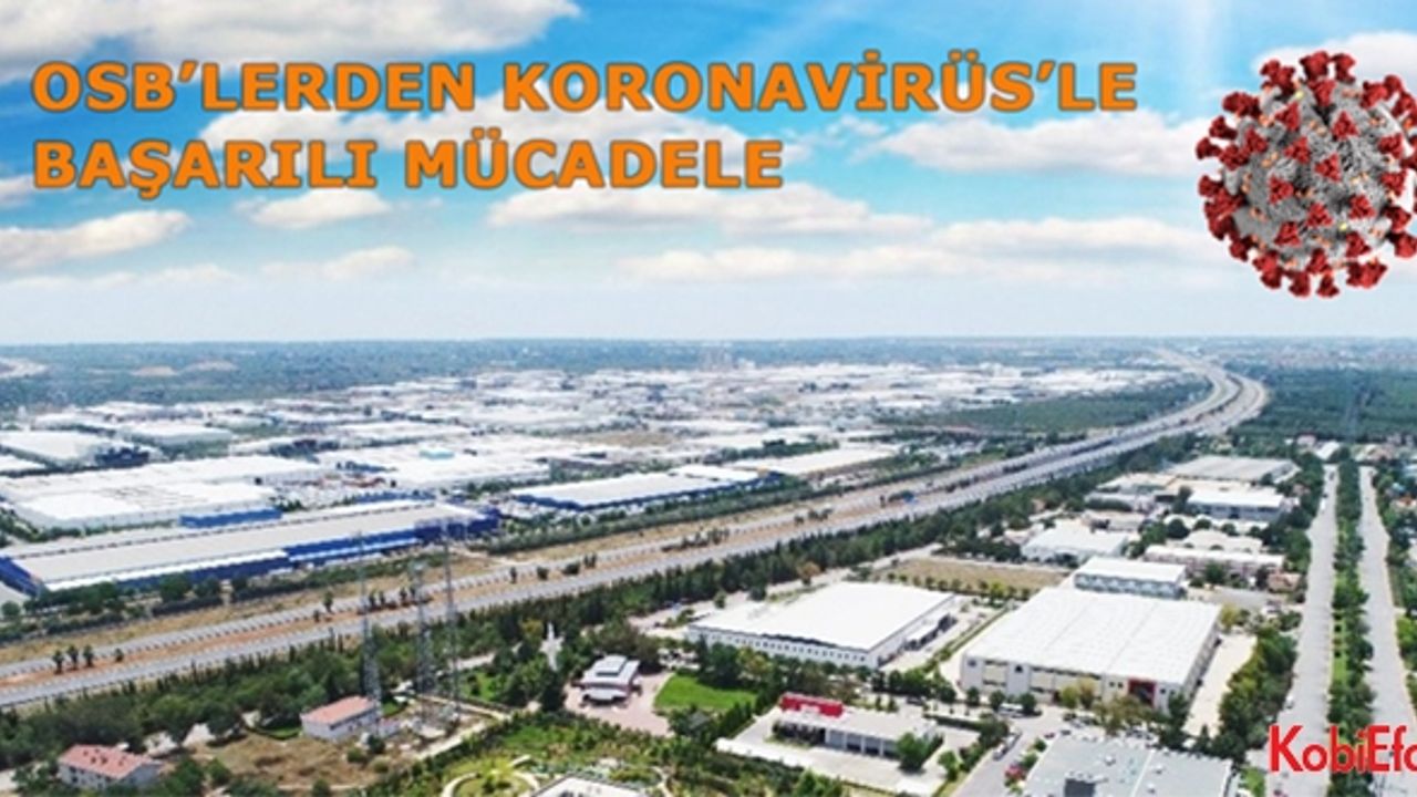 OSB’LERDEN KORONAVİRÜS’LE BAŞARILI MÜCADELE