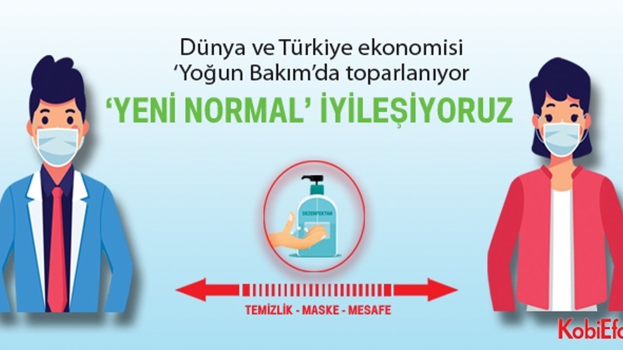 ‘YENİ NORMAL’ İYİLEŞİYORUZ