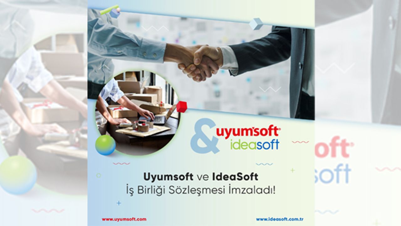 IdeaSoft, e-Dönüşüm çözümlerinde Uyumsoft’u seçti
