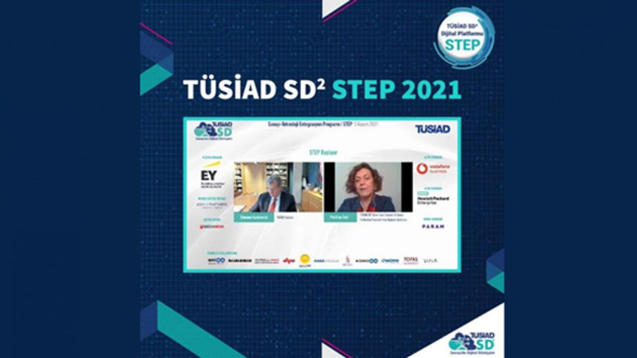 TÜSİAD SD2, teknolojiyi STEP 2021’de buluşturdu