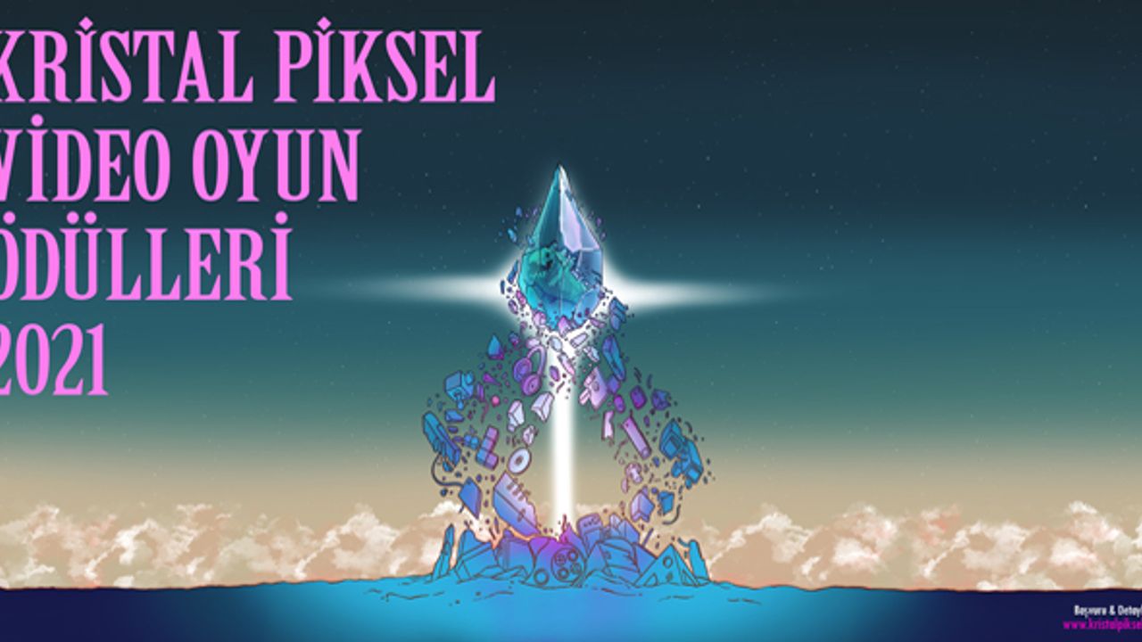 Kristal Piksel Video Oyun Ödülleri verilecek