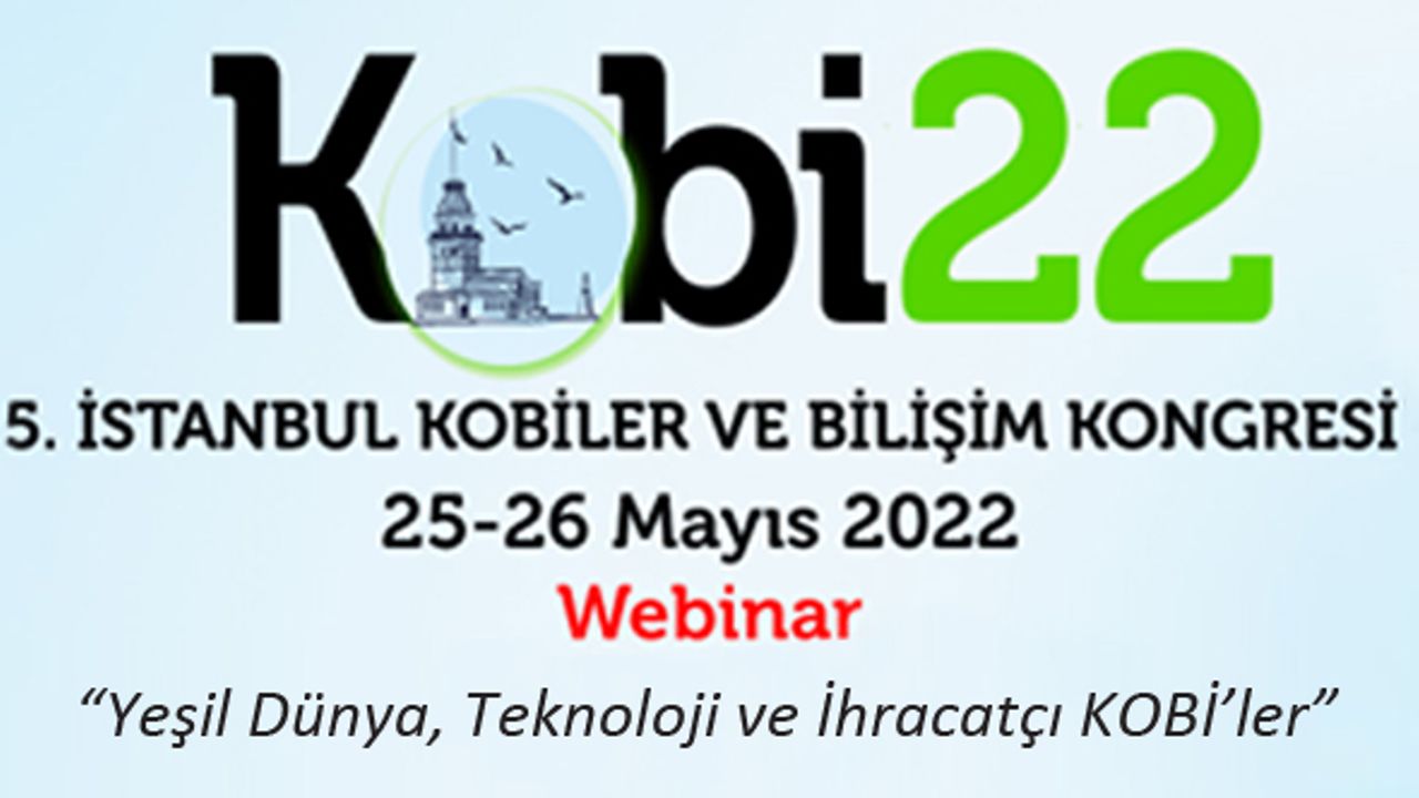 5. İSTANBUL KOBİLER VE BİLİŞİM KONGRESİ