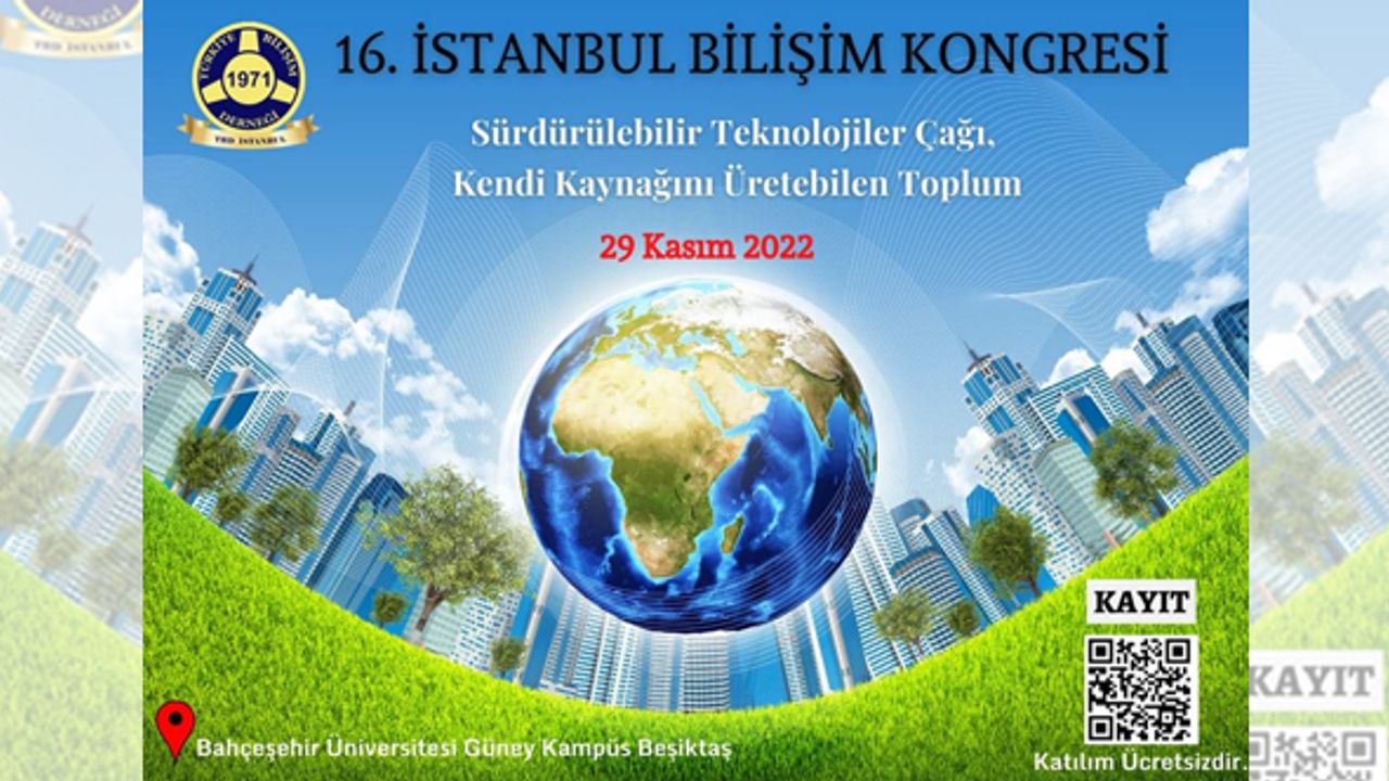 16. İstanbul Bilişim Kongre’si, 29 Kasım’da