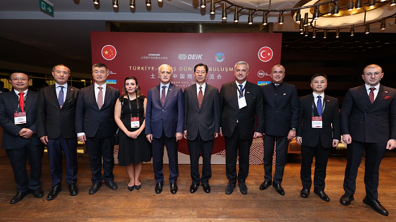 DEİK, Türkiye ve Çin iş dünyasını İstanbul’da buluşturdu