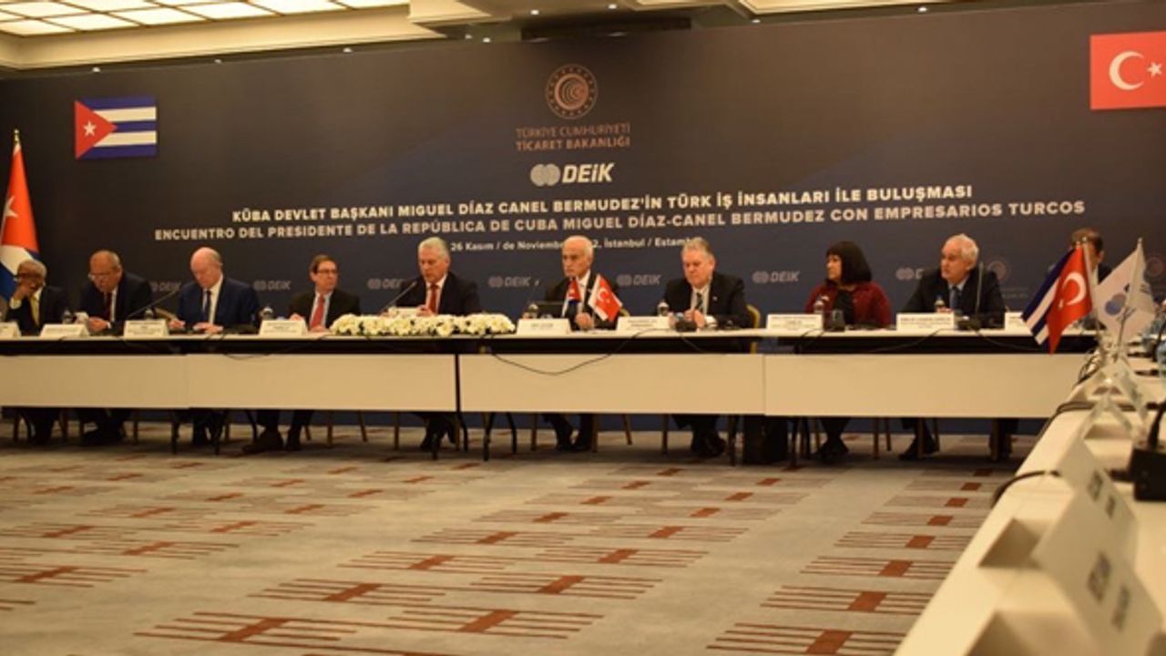 Türkiye ile Küba iş dünyalarını birbirine yakınlaştırmak