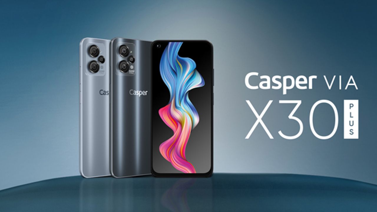 Casper VIA’nın en yenisi X30 Plus