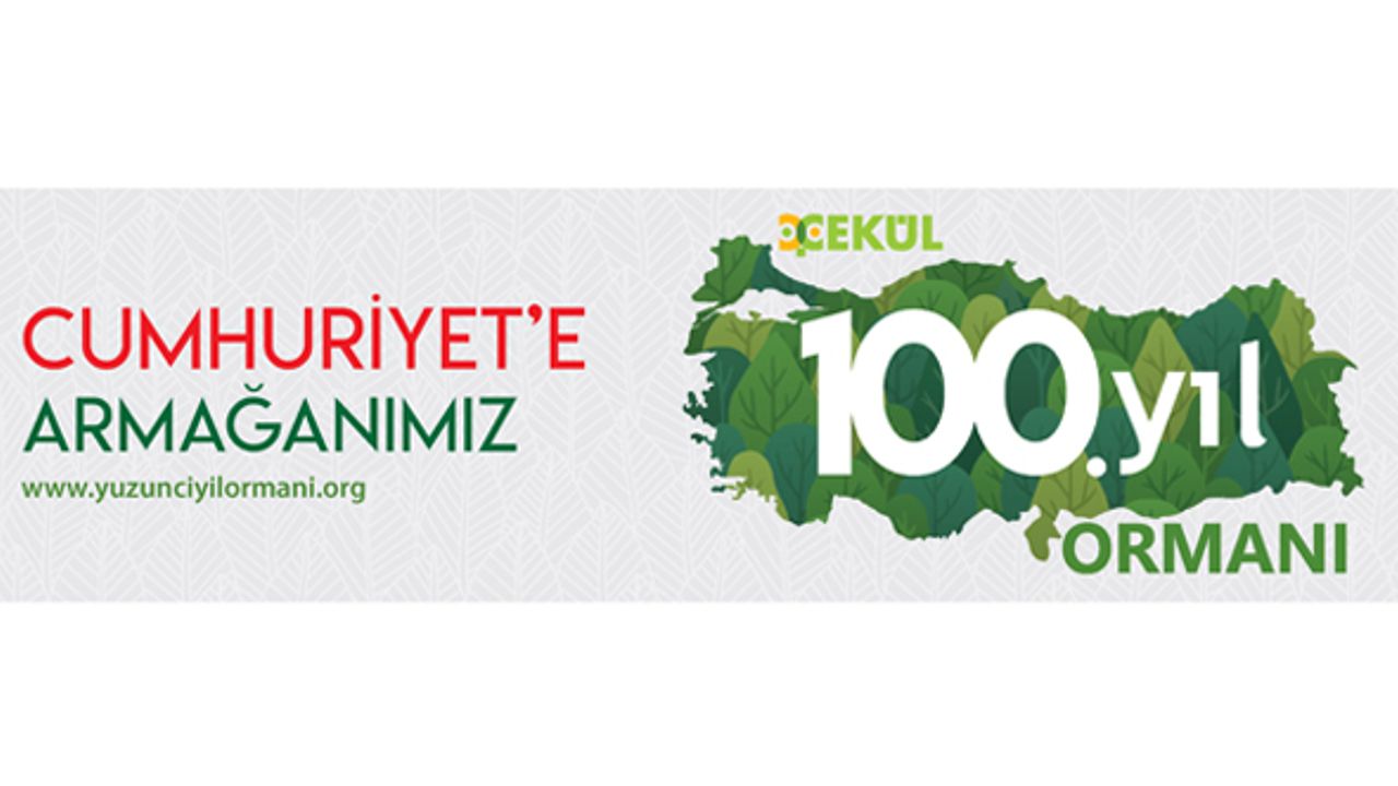 ÇEKÜL Vakfı’ndan Cumhuriyet’e 100. Yıl Ormanı