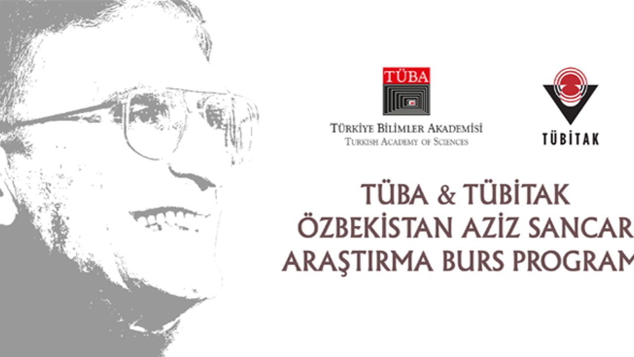 Aziz Sancar Araştırma Burs Programı başvuruları başladı