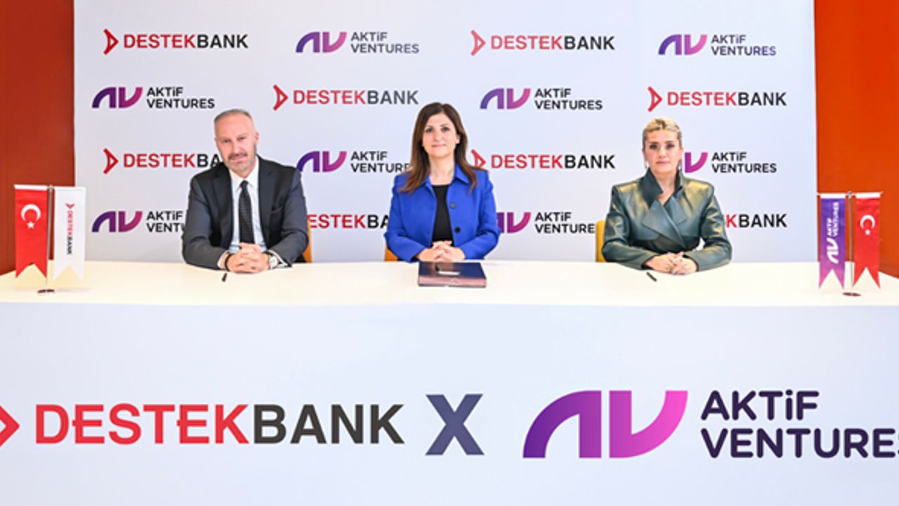 Aktif Ventures ve Destekbank’tan işbirliği