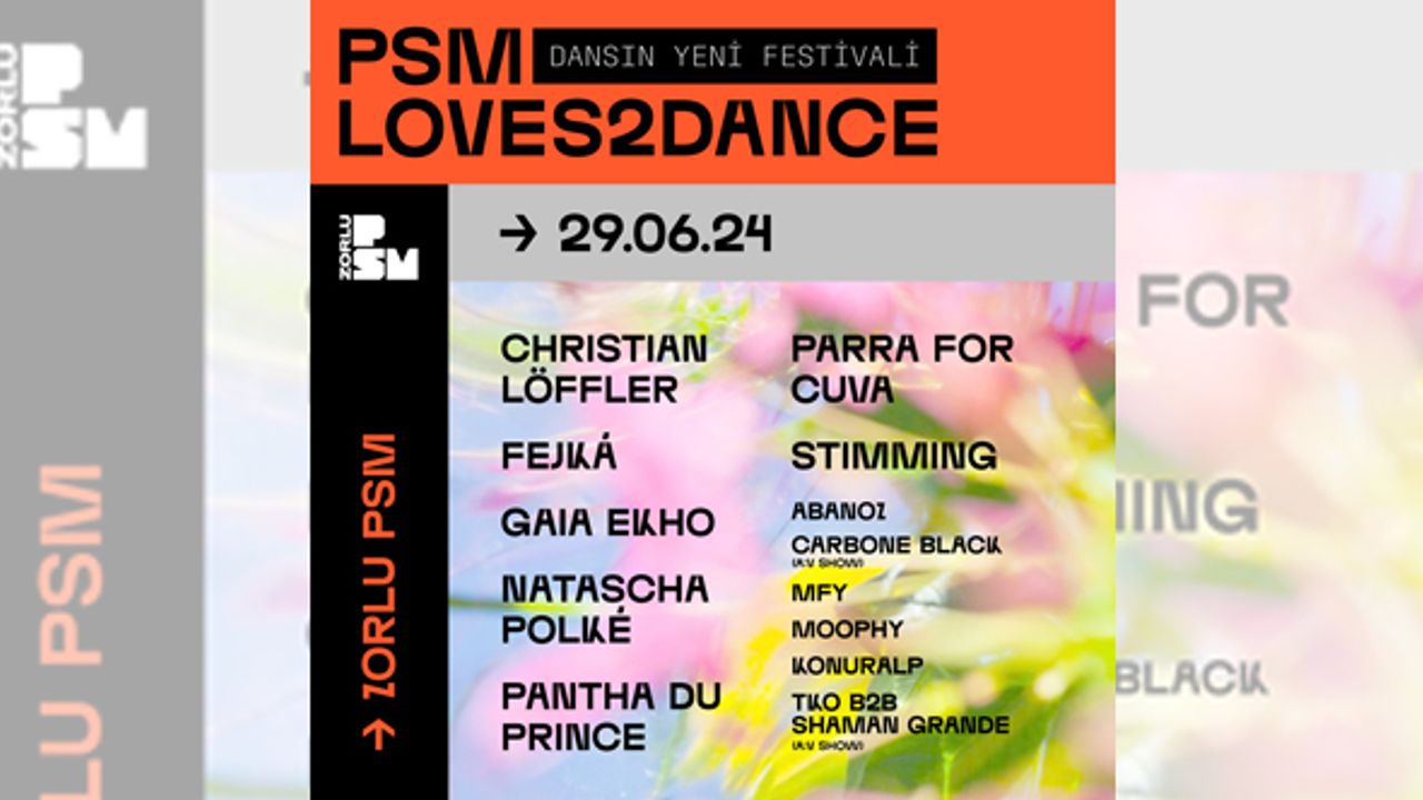 Zorlu’dan PSM LOVES2DANCE FESTIVAL