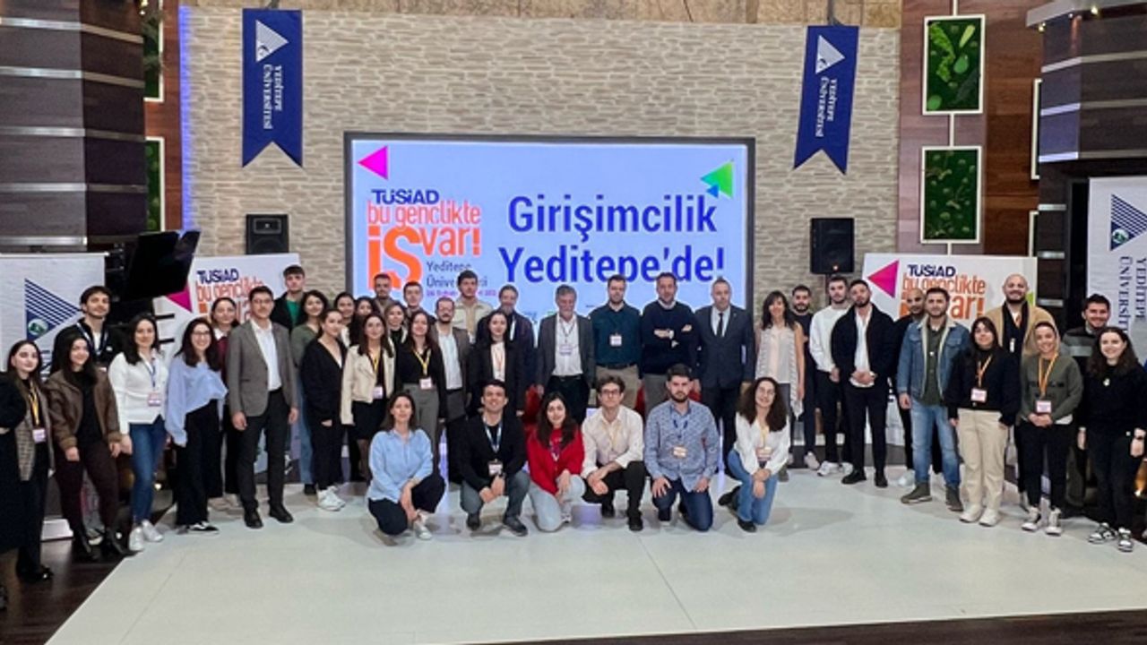 TÜSİAD Bu Gençlikte İŞ Var! Yeditepe’de