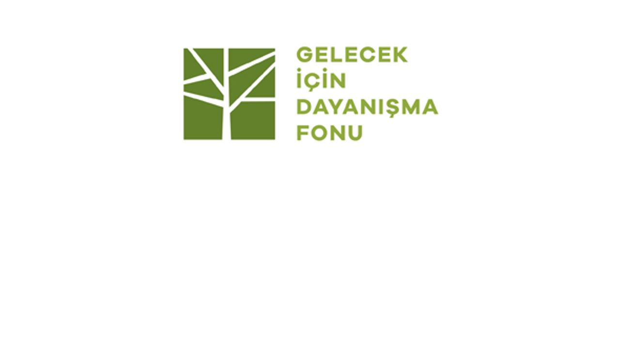 Gelecek için Dayanışma Fonu 2. dönem başvuruları başladı