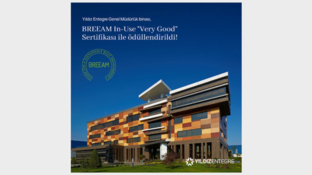 Yıldız Entegre’ye BREEAM In-Use Sertifikası