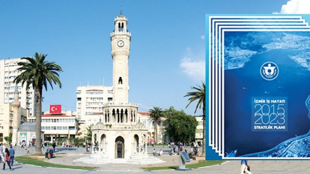 İzmir Ticaret Odası (İZTO) İş Hayatı Stratejik Planı