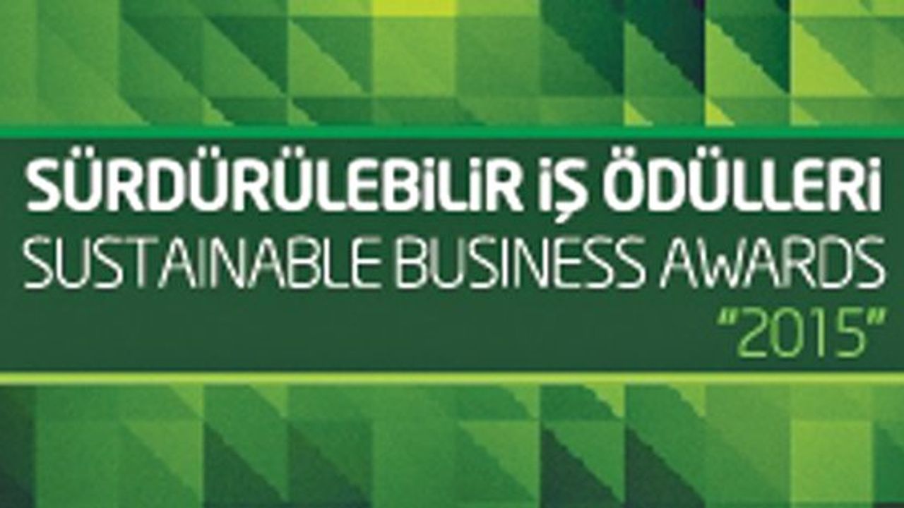 Sürdürülebilir İş Ödülleri ve Sürdürülebilir İş Lideri Ödülleri başvuruları başladı