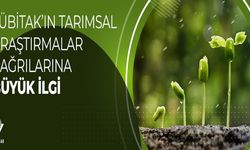 TÜBİTAK’ın Tarımsal Araştırmalar Çağrısı’na büyük ilgi