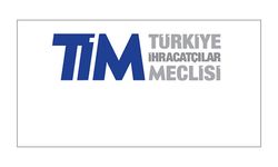 TİM ile ticaret heyetleri Mart’ta yola çıkıyor