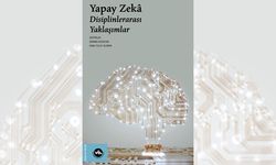 Yapay zekâ nasıl bir yaşam vadediyor?