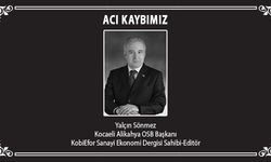 Kocaeli Alikahya OSB Başkanı ve KobiEfor Dergisi Sahibi-Editör Yalçın Sönmez hayatını kaybetti
