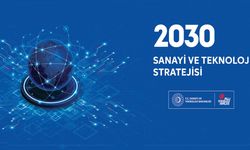 2030 Sanayi ve Teknoloji Stratejisi yayımlandı