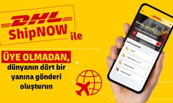 DHL Express’ten ShipNow