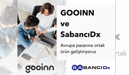 GOOINN, SabancıDx ile ilerleme kararı aldı