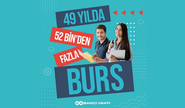Sabancı Vakfı burs desteğini artırarak sürdürüyor