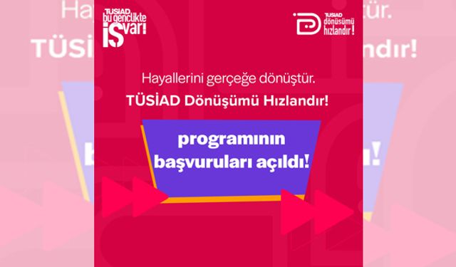 TÜSİAD Dönüşümü Hızlandır!