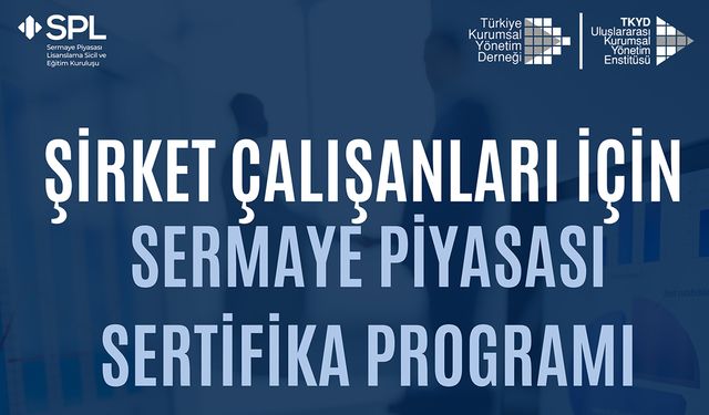 Şirket Çalışanları İçin Sermaye Piyasası Sertifika Programı