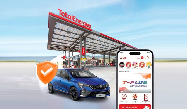 TotalEnergies istasyonları ve AXA Sigorta’dan yeni kampanya
