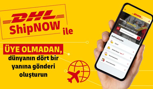 DHL Express’ten ShipNow