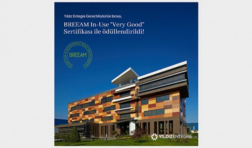 Yıldız Entegre’ye BREEAM In-Use Sertifikası