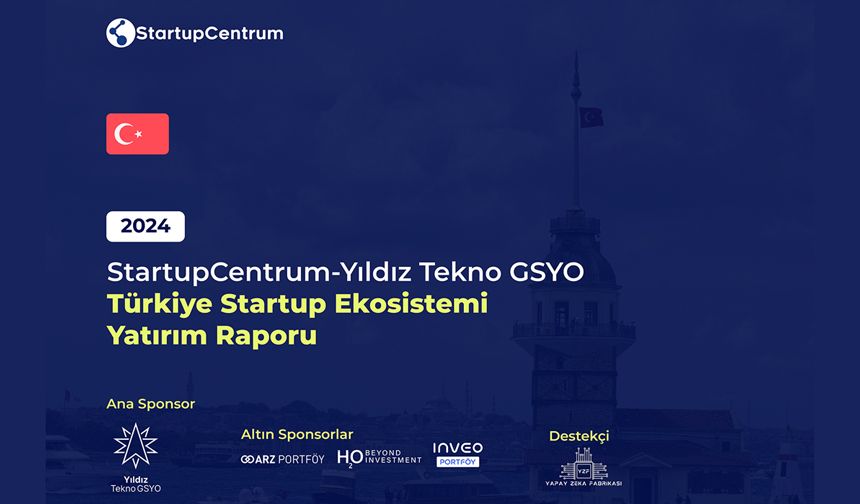 Türkiye Startup Ekosistemi 2024: Yatırımlar yeniden canlanıyor