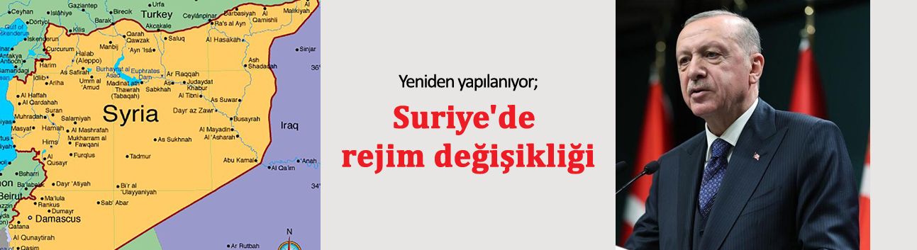 Yeniden yapılanıyor; Suriye’de rejim değişikliği