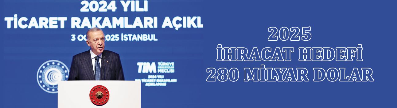 Cumhurbaşkanı Erdoğan: “İhracata 2025’te 33 milyar lira destek”